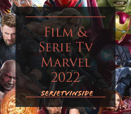 Film & Serie Tv Marvel in arrivo nel 2022